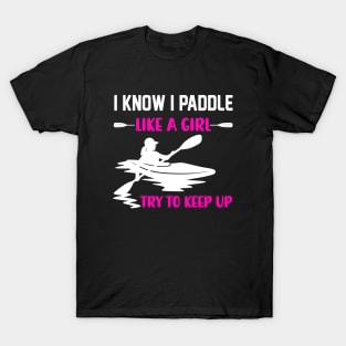 Kayak Life Kayaking and Paddling T-Shirt